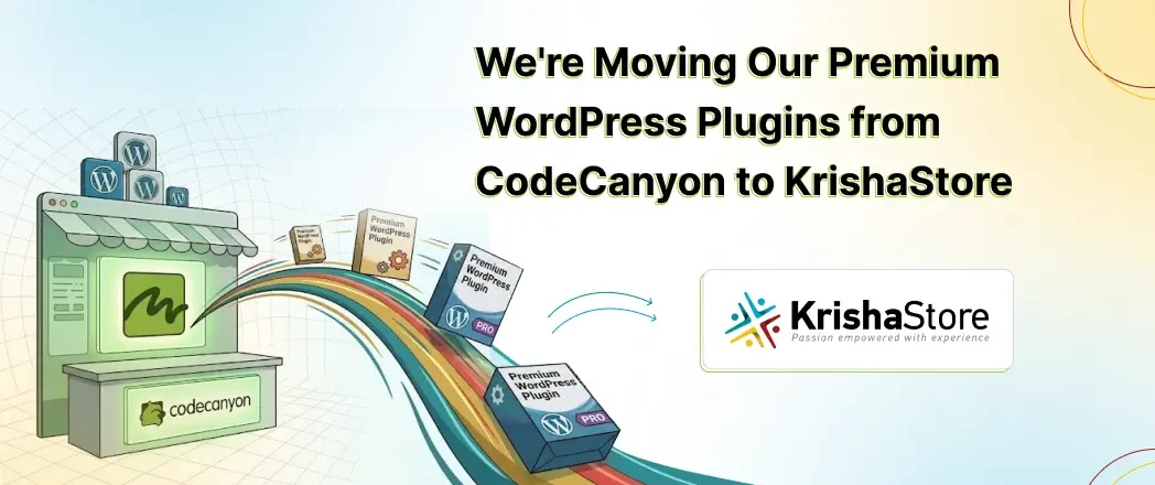 We're Moving Our Premium WordPress Plugins from CodeCanyon to KrishaStore