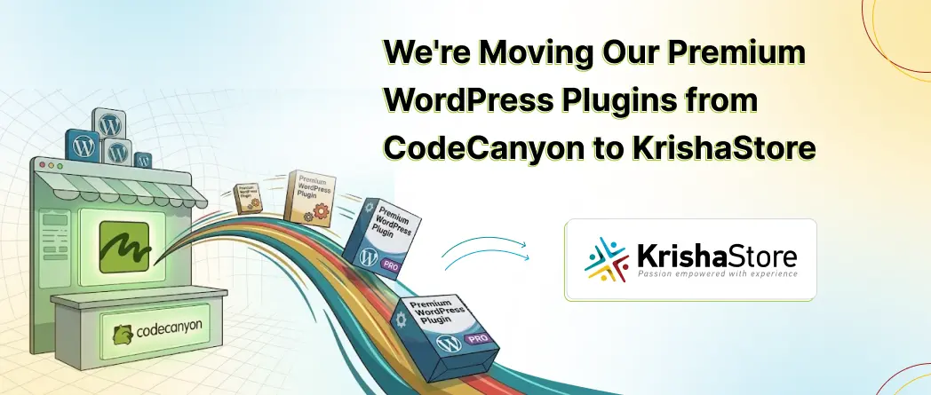 We're Moving Our Premium WordPress Plugins from CodeCanyon to KrishaStore